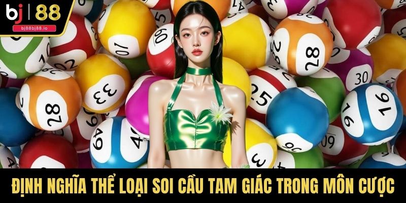 Định nghĩa về thể loại soi cầu tam giác trong môn cược